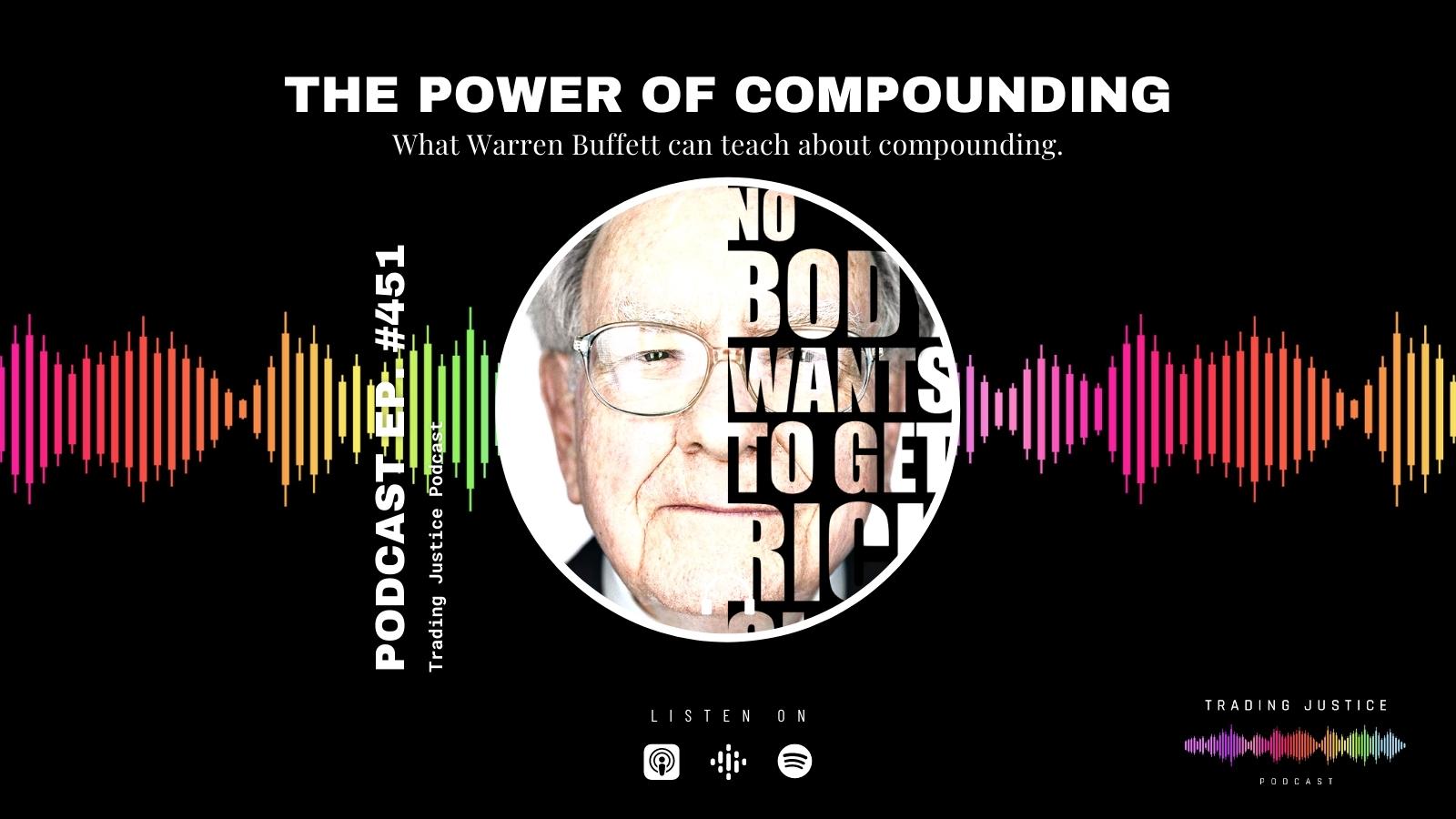 Trading Justice 451: The Power of Compounding