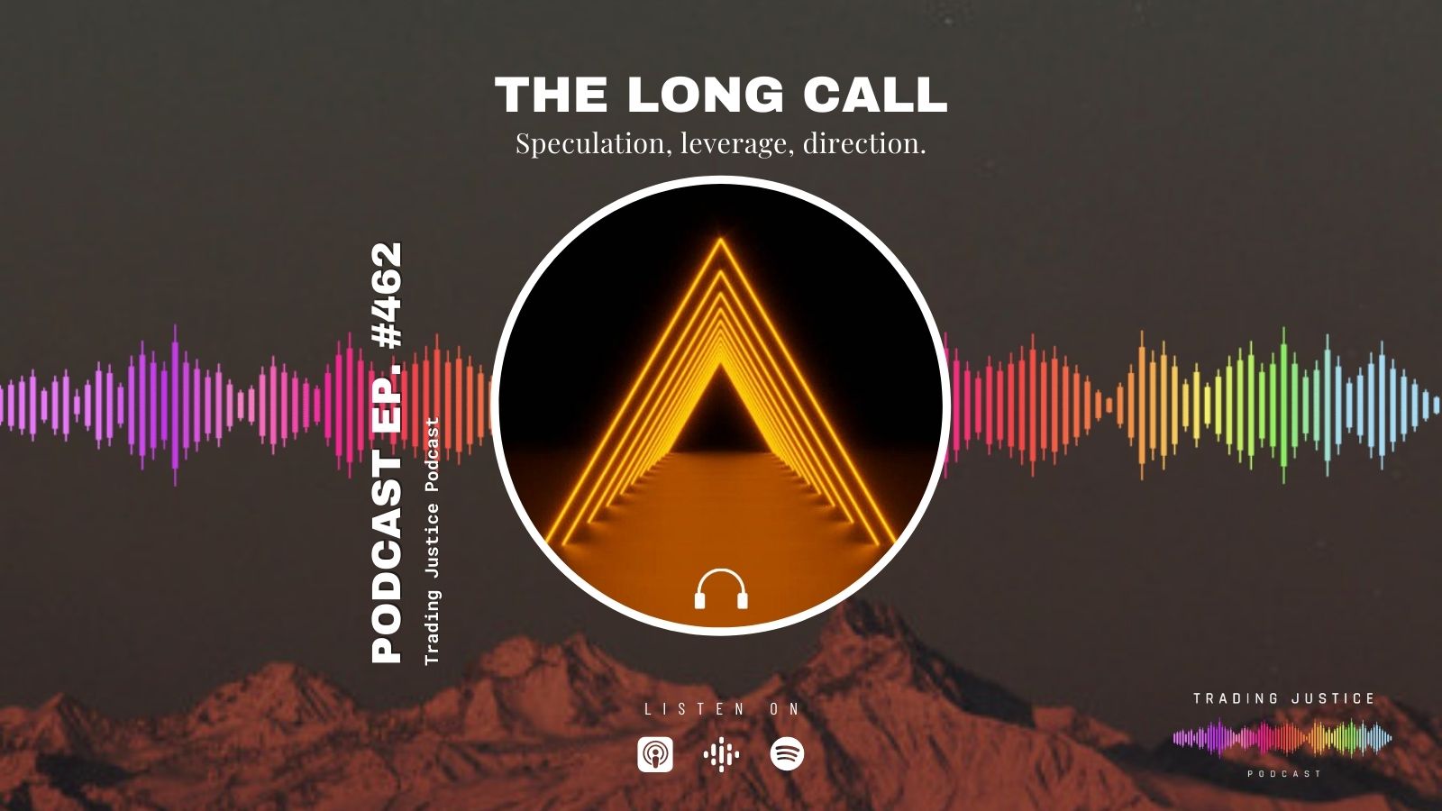 Trading Justice 462: The Long Call