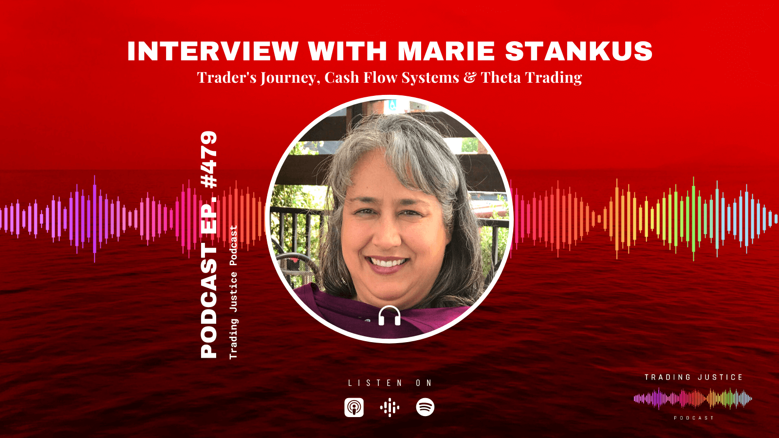 Trading Justice 479: Interview with Marie Stankus