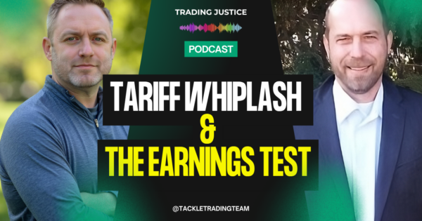 Trading Justice episode artwork: Trading Justice: Tariff Whiplash & The Earnings Test
