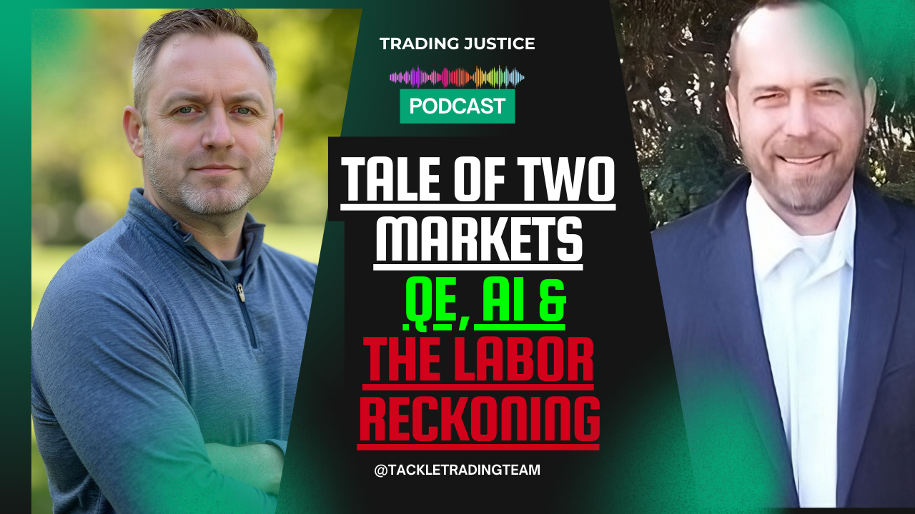 Trading Justice episode artwork: Trading Justice | Tale of Two Markets: QE, AI & The Labor Reckoning