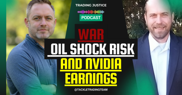Trading Justice episode artwork: Trading Justice | War, Oil Shock Risk, and NVIDIA Earnings