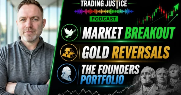 Trading Justice episode artwork: Trading Justice | Market Breakout, Gold Reversal, and the Founders Portfolio