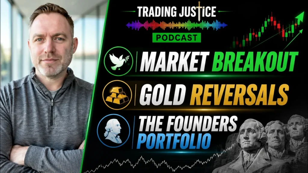 Trading Justice episode artwork: Trading Justice | Market Breakout, Gold Reversal, and the Founders Portfolio