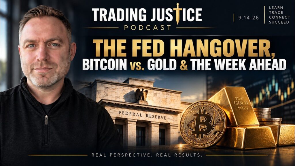 Trading Justice episode artwork: Trading Justice | The Fed Hangover, Bitcoin vs. Gold & the Week Ahead